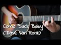 Come Back Baby (Dave Van Ronk) - Fingerstyle Acoustic Guitar + Tab