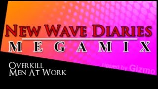 New Wave Diaries Megamix 2 of 5