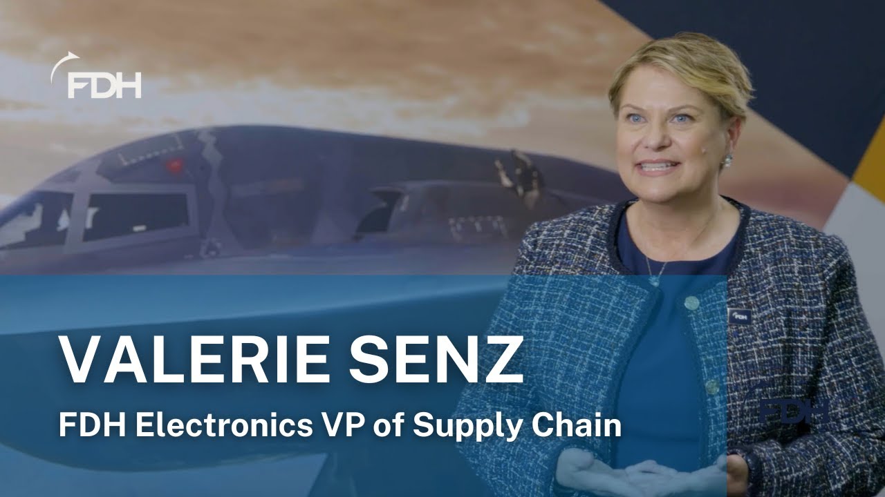 Hear from Valerie Senz, FDH Electronics VP of Supply Chain