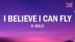 R. Kelly - I Believe I Can Fly (Lyrics)