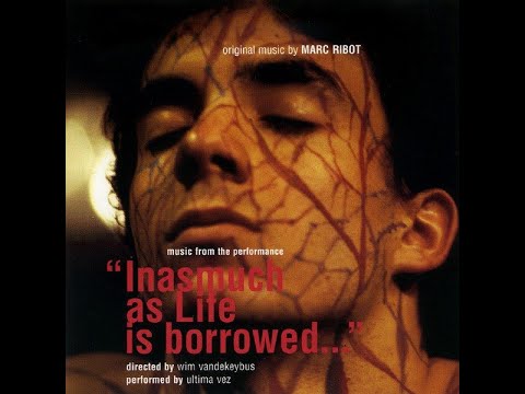 Marc Ribot — Inasmuch as Life is Borrowed (2001) [Full Album]