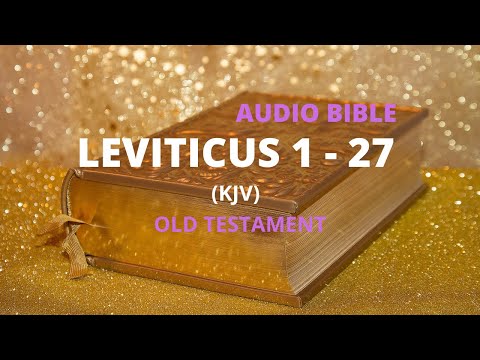 The Holy Bible Audio: Leviticus 1- 27 KJV