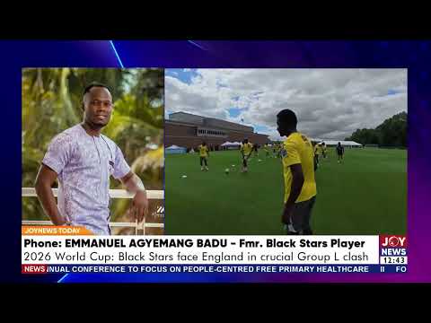 Ghana vs England: Black Stars need to suffer and be resilient to get a good result - Agyemang Badu