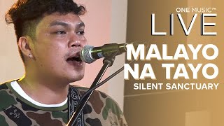 &quot;Malayo Na Tayo&quot; by Silent Sanctuary | One Music LIVE