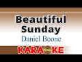 Beautiful Sunday Daniel Boone Karaoke