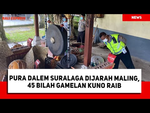 Pura Dalem Suralaga Dijarah Maling, 45 Bilah Gamelan Kuno Raib