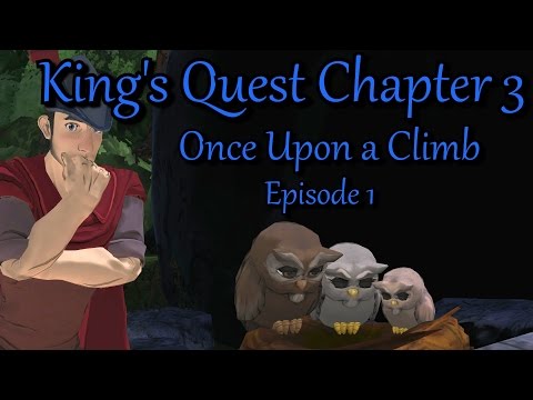 King's Quest - Chapter 3 Once Upon a Climb Ep. 1 Lonely Graham