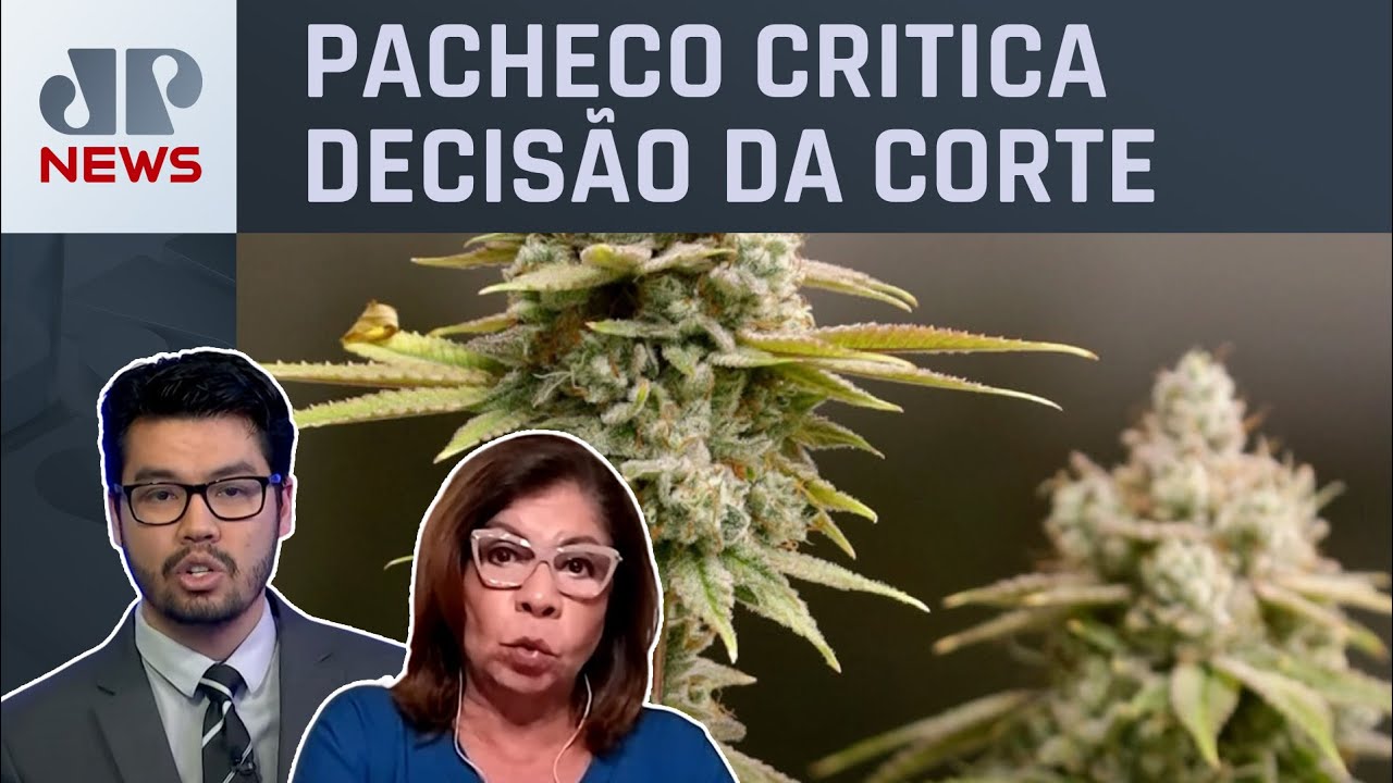 STF decide descriminalizar porte de maconha para uso pessoal; Dora Kramer e Kobayashi analisam