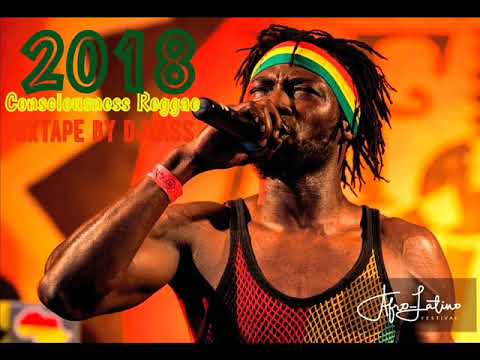 2018 Consciousness Reggae Mixtape (PART1) Feat. Romain Virgo, Pressure, Capleton, Fantan Mojah