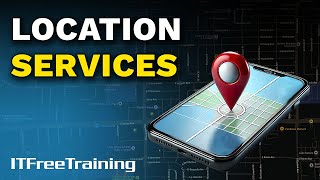Location Services - CompTIA A+ 220-1101 – 8.12