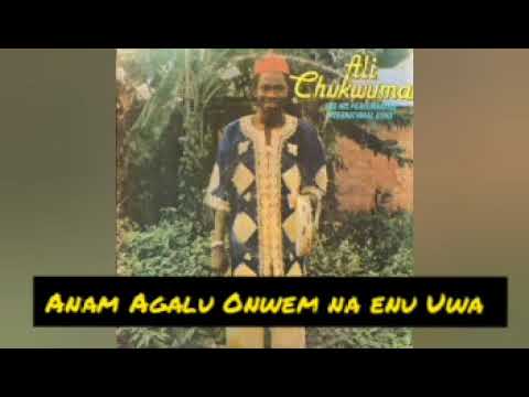 Ali Chukwuma - Anam Agalu Onwem