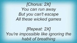 Chronic Future - Wicked Games Lyrics