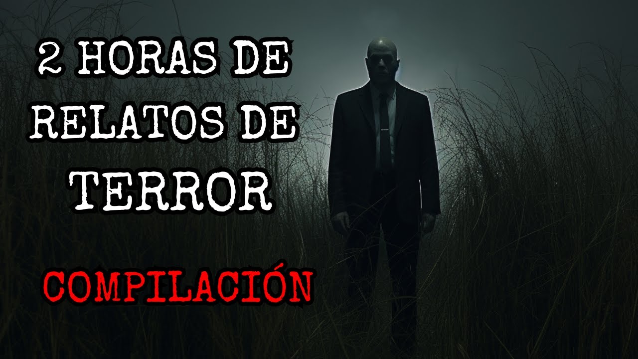 (MEGACOMPILACIÓN) 2 Horas de Historias de Terror Para No Dormir!