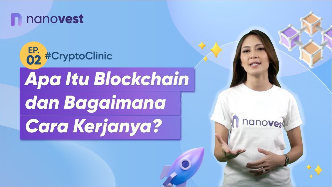 APA ITU BLOCKCHAIN DAN BAGAIMANA CARA KERJANYA?