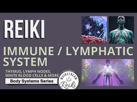 Reiki for Your Immune & Lymphatic System 🦠 #10 in Series