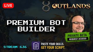 🚀 Premium Bot Script Builder is Here | Custom UO Outlands Scripts
