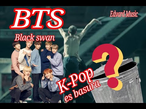 BTS Black swan K-POP es basura? ANÁLISIS