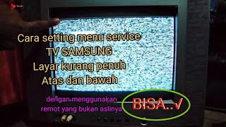 Download lagu cara masuk menu service tv samsung dan setting gambar kurang penuh mp3