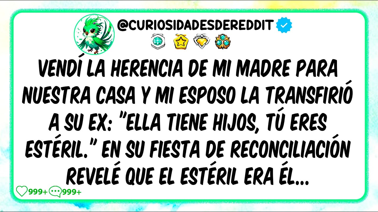 Vendí la HERENCIA de mi madre y mi esposo la TRANSFIRIÓ a su EX: "Ella tiene HIJOS, tú eres ESTÉRIL"