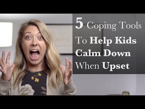 5 Coping Tools To Help Kids Calm Down When Upset
