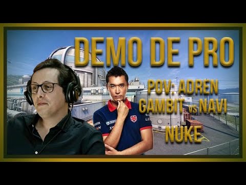 [PT] zorlaK Analisa: PoV ADREN - GAMBIT vs NAVI - NUKE [Demo de Pro]