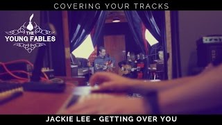 THE YOUNG FABLES (CYT SERIES) - JACKIE LEE - GETTING OVER YOU