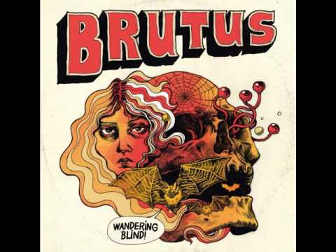 Brutus  Wandering Blind 2016