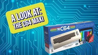 A Look at The C64 Maxi