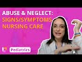 Types And Signs Of Abuse And Neglect Pediatric Nursing Principles LevelUpRN