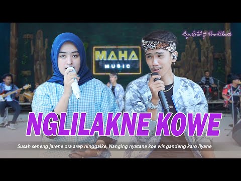 Woro Widowati FT Arya Galih - NGLILAKNE KOWE ( OFFICIAL MUSIC LIVE ) MAHA MUSIC