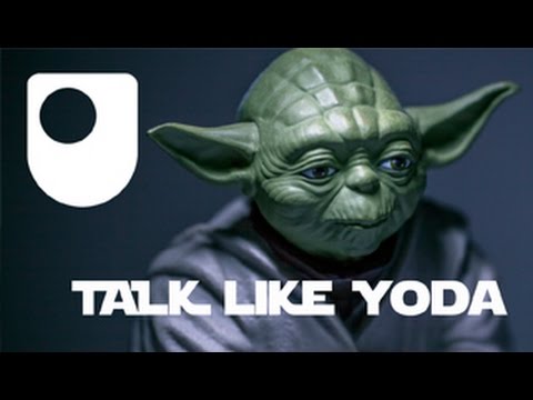How to talk like Yoda from Star Wars