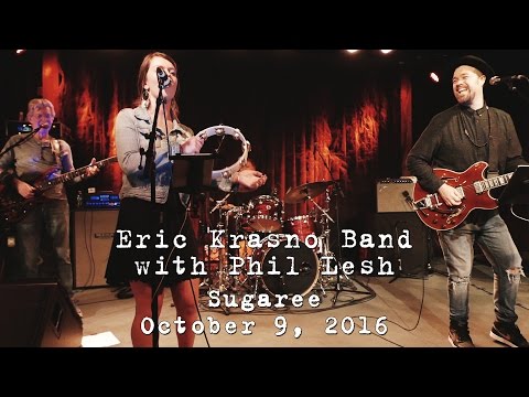 Eric Krasno Band w/Phil Lesh: Sugaree [4K] 2016-10-09 - Terrapin Crossroads; San Rafael, CA