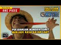 Manusia Karet Yang Becita Cita Menjadi Raja Bajak Laut ONE PIECE LIVE ACTION