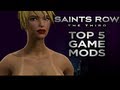Saints Row the Third MODS-Top 5 