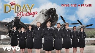 The D-Day Darlings - Comin&#39; in on a Wing and a Prayer (Official Audio)