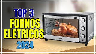 Top 3 Forno Elétrico de bancada de  2024 - 3 Melhores Fornos Elétricos de 2024