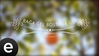 Bağa Gel Bostana Gel - Yedi Karanfil (Seven Cloves) - Official Audio - Esen Müzik #esenmüzik