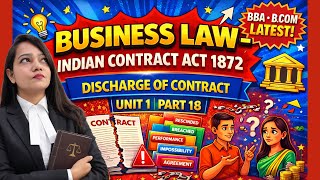 Discharge of Contract | Business Law | Unit 1 Part 18 | Indian Contract Act 1872 | #BBA #bcom