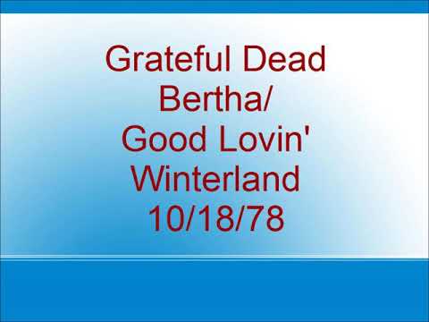 Grateful Dead - Bertha/Good Lovin' - Winterland - 10/18/78