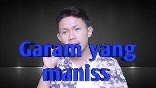 Download lagu Garam Yang Manis. mp3 Download lagu Garam Yang Manis. mp3