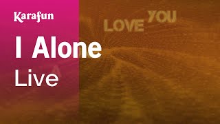 Karaoke I Alone - Live *