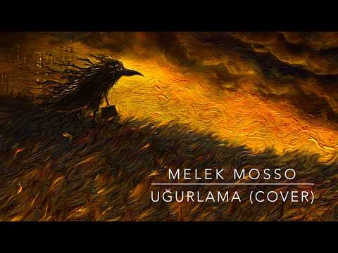 Uğurlama - Melek Mosso