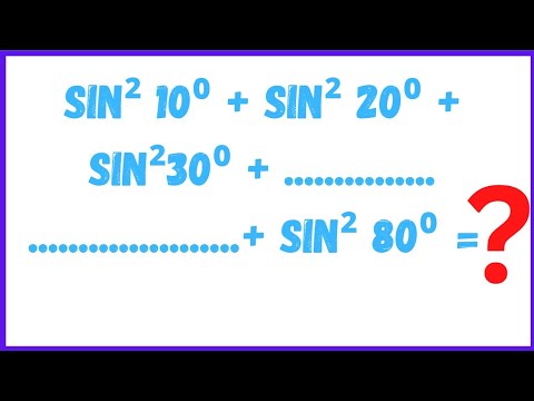 |92|Find the value of Sin²10⁰ + .............sin² 80⁰ = ?