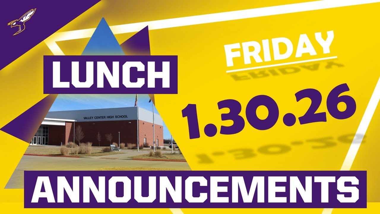 Lunchroom Announcements --- Friday, January 30, 2026