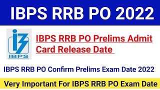 IBPS RRB PO Prelims Admit Card Release Date 2022|IBPS RRB PO Confirm Prelims Exam Date 2022|#ibps