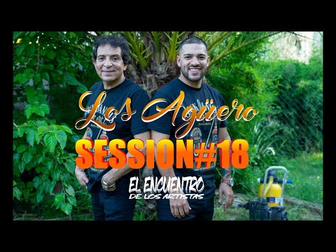 LOS AGÜERO SESSION #18 - EL ENCUENTRO DE LOS ARTISTAS
