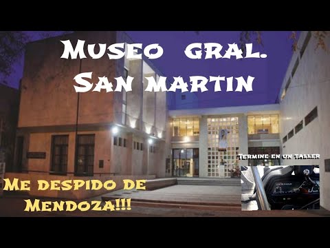 Museo Gral. San Martin Mendoza último capítulo