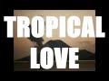 SBARUA - TROPICAL LOVE (MiguelProd beat ...