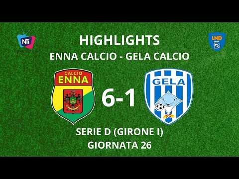HIGHLIGHTS: ENNA CALCIO 6-1 GELA CALCIO
