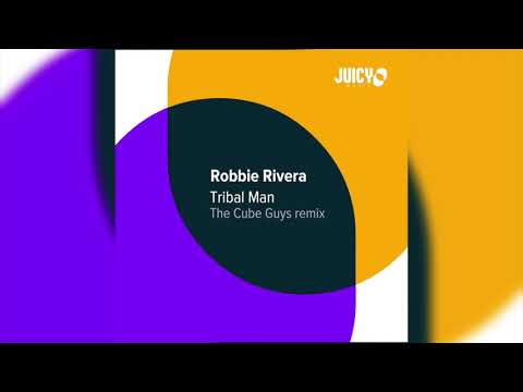 Robbie Rivera -Tribal Man -The Cube Guys Remix